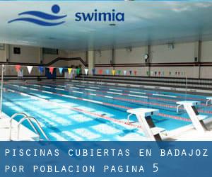 Piscinas cubiertas en Badajoz por Población - página 5