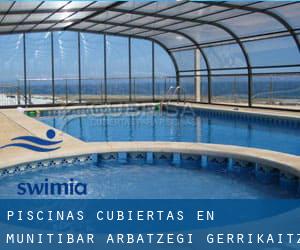 Piscinas cubiertas en Munitibar-Arbatzegi Gerrikaitz-