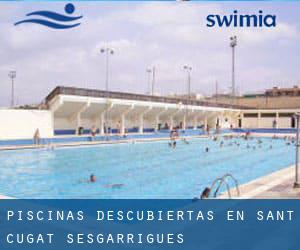 Piscinas descubiertas en Sant Cugat Sesgarrigues