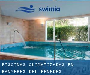 Piscinas climatizadas en Banyeres del Penedès