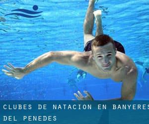 Clubes de natación en Banyeres del Penedès