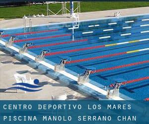 Centro Deportivo Los Mares `Piscina Manolo Serrano Chan`