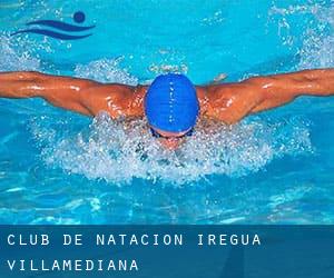 CLUB DE NATACION IREGUA-VILLAMEDIANA