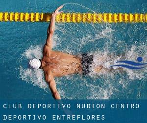 Club Deportivo Nudion / Centro Deportivo Entreflores