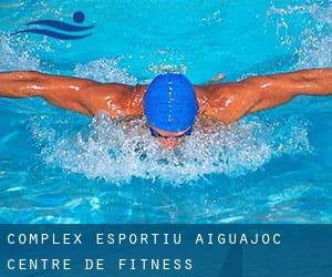 Complex Esportiu Aiguajoc Centre de Fitness