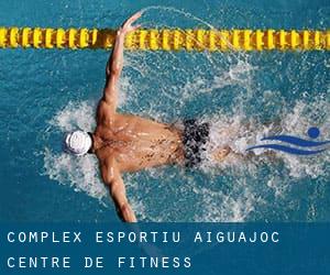 Complex Esportiu Aiguajoc Centre de Fitness