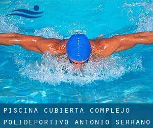 Piscina Cubierta Complejo Polideportivo Antonio Serrano Lima